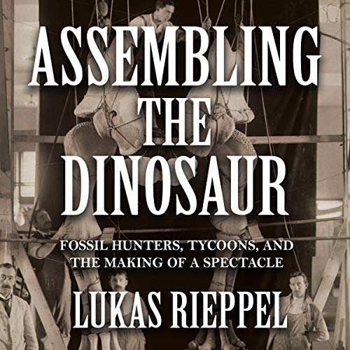 Assembling the Dinosaur audiobook cover art